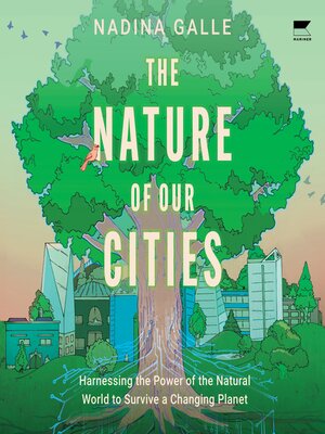 cover image of The Nature of Our Cities